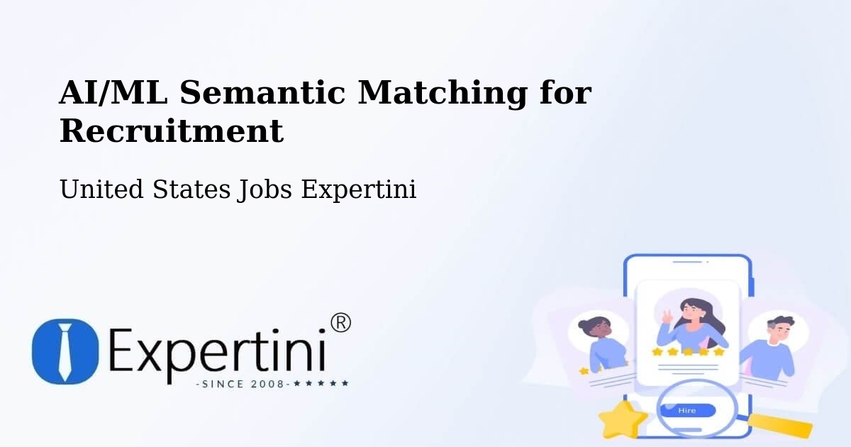 AI/ML Semantic Matching for Recruitment - United States Jobs Expertini